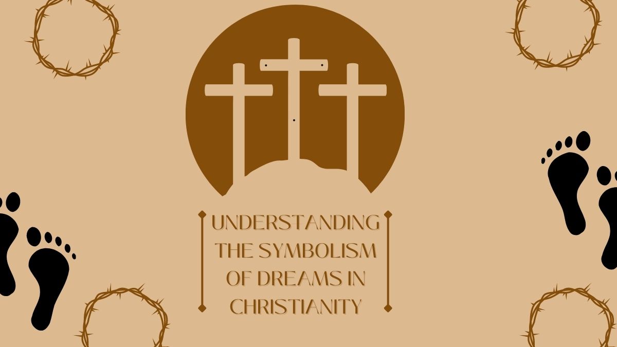 Understanding the Symbolism of Dreams in Christianity