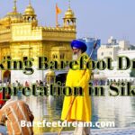 Walking Barefoot Dream Interpretation in Sikhism