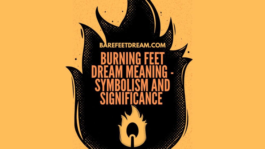 Burning Feet Dream Meaning