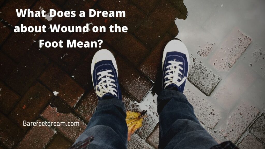 Dream about Wound on the Foot